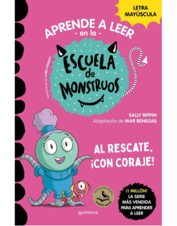 Aprender a leer en la Escuela de Monstruos 22 - Al rescate, ¡con coraje! : En letra MAYÚSCULA (libros para niños a parti