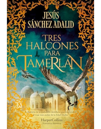 TRES HALCONES PARA TAMERLÁN