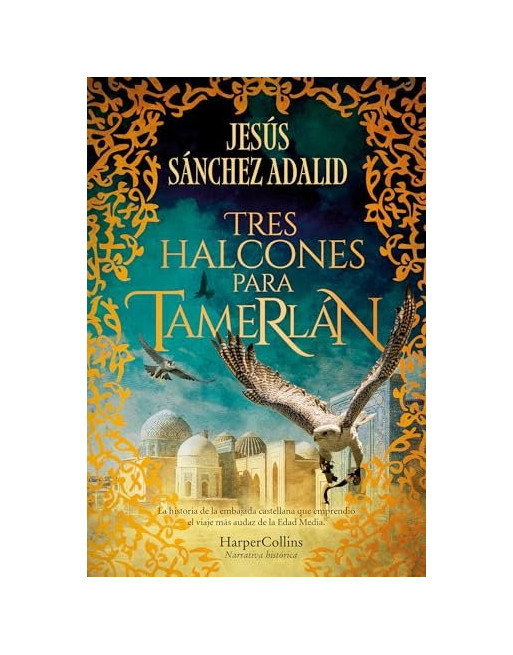 TRES HALCONES PARA TAMERLÁN