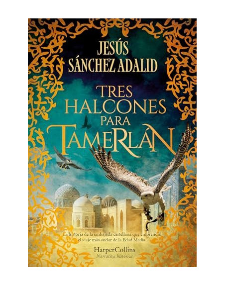 TRES HALCONES PARA TAMERLÁN