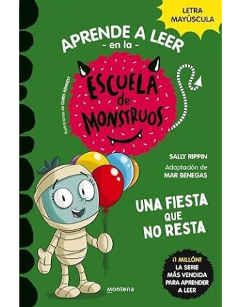 Aprender a leer en la Escuela de Monstruos 20 - Una fiesta que no resta : En letra MAYÚSCULA (libros para niños a partir