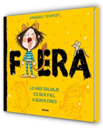 Fiera : Lo más salvaje es ser fiel a quien eres