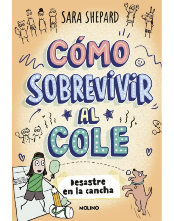 Cómo sobrevivir al cole 5 - Desastre en la cancha