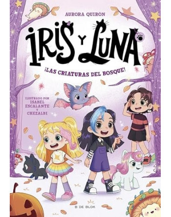 Iris y Luna 4 Criaturas del bosque