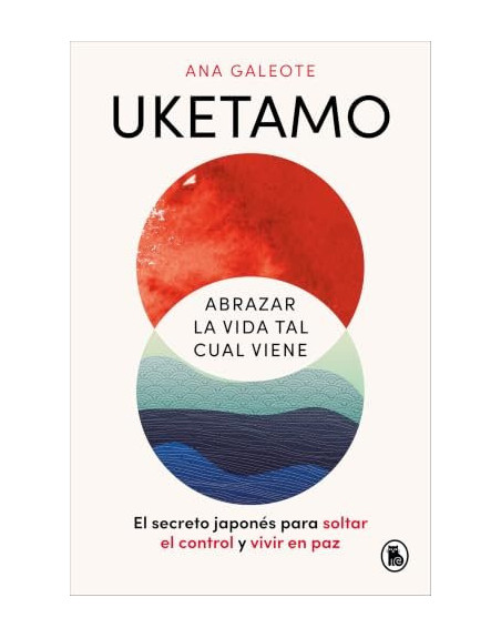 Uketamo. Abrazar la vida tal cual viene