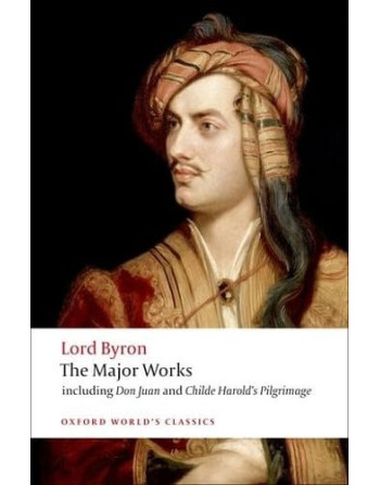 Lord Byron: The Major Works