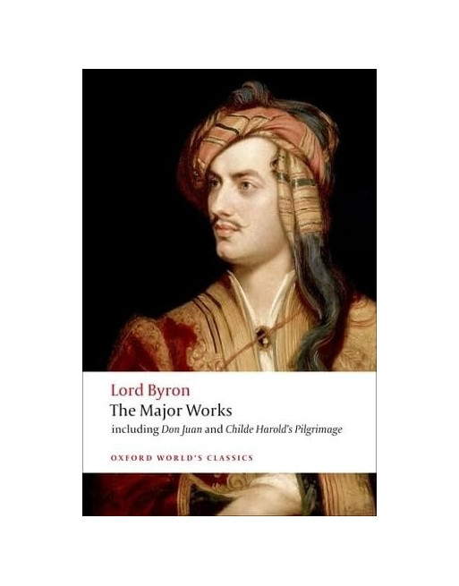 Lord Byron: The Major Works