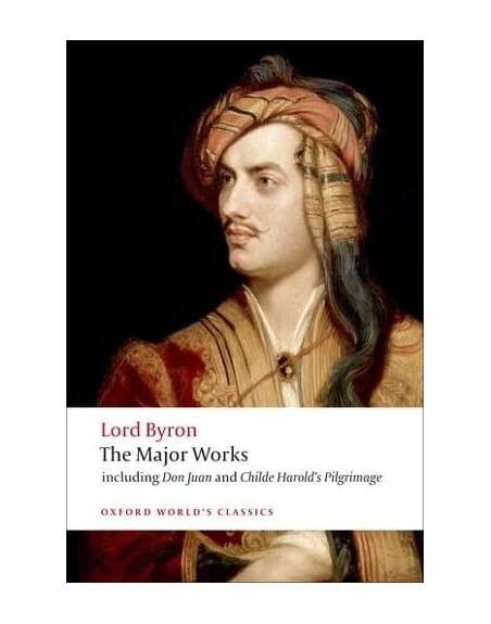 Lord Byron: The Major Works