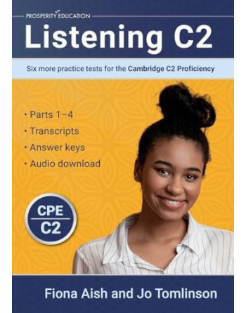 Listening C2: Six more practice tests for the Cambridge C2 Proficiency