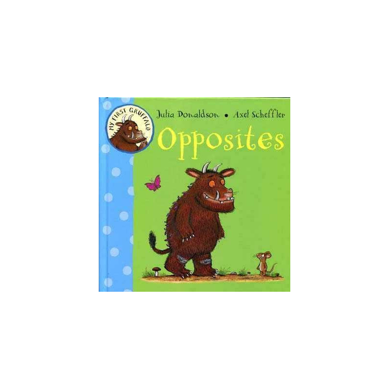 My First Gruffalo : Opposites HB