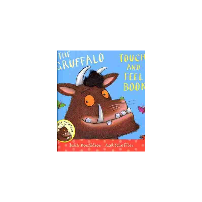 Gruffalo : Touch and Feel Book HB