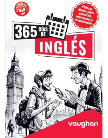 365 días de inglés : píldoras diarias sobre gramática, expresiones y pronunciación