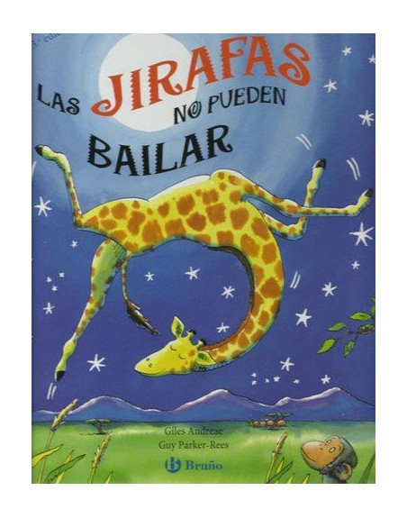 Las jirafas no pueden bailar