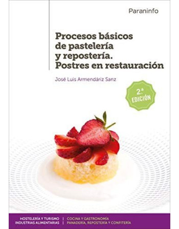 Procesos básicos de pastelería y repostería : postres en restauración