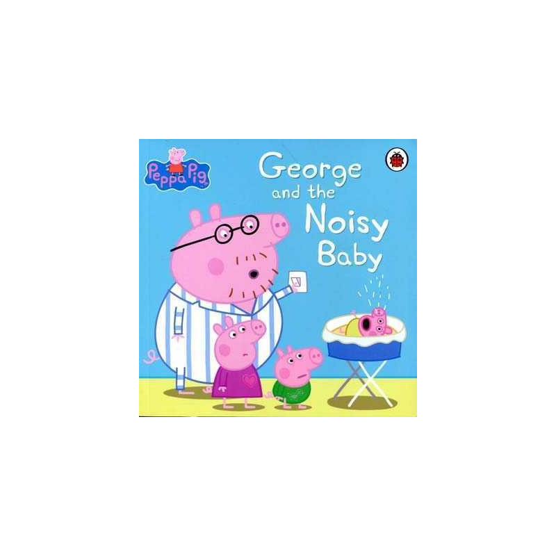 Peppa Pig : George and the Noisy Baby PB