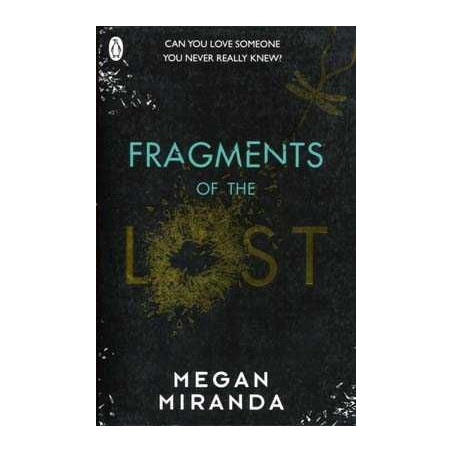 Fragments of the Lost