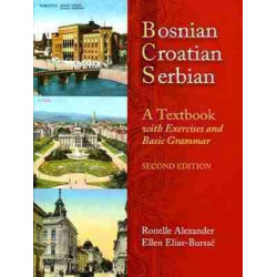 Bosnian, Croatian, Serbian, a Textbook: With Exercises and Basic Grammar