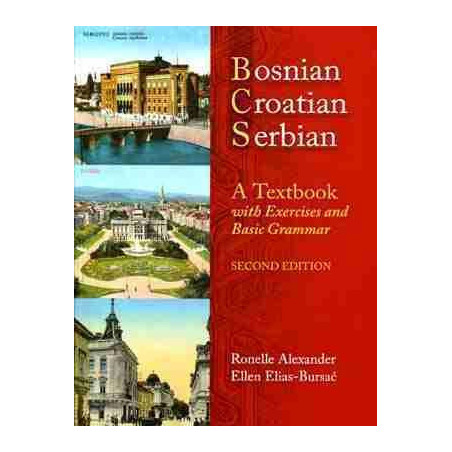 Bosnian, Croatian, Serbian, a Textbook: With Exercises and Basic Grammar