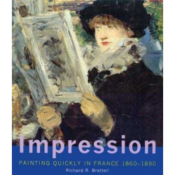 Impression Painting Quickly in France 1860-1890 PB