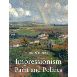 Impressionism Paint and Politics HB