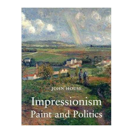 Impressionism Paint and Politics HB