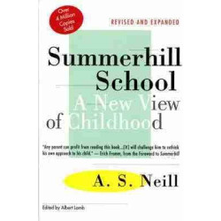 Summerhill School: A New View of Childhood