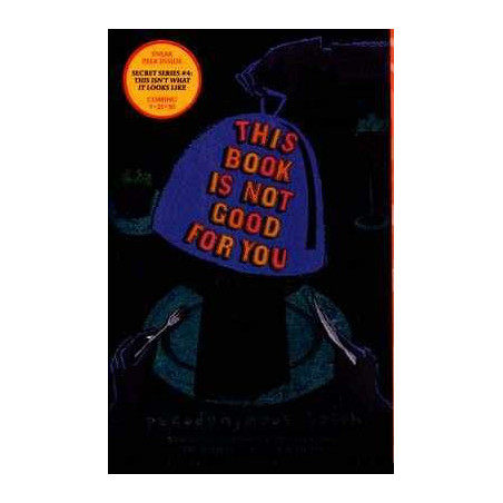 Secret Series 3 : This Book is not Good for You PB