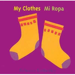 My Clothes / Mi Ropa (hojas duras) Bilingue Ingles Español