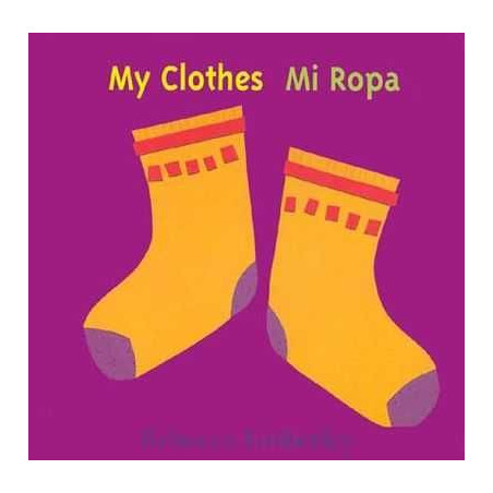 My Clothes / Mi Ropa (hojas duras) Bilingue Ingles Español