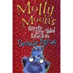 Molly Moon : Hypnotic Time Travel Adventure PB