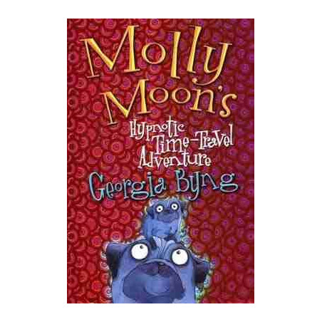 Molly Moon : Hypnotic Time Travel Adventure PB