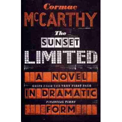 Sunset Limited : Novel in Dramatic Form PB