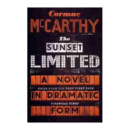 Sunset Limited : Novel in Dramatic Form PB