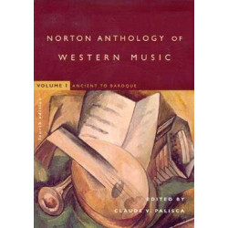 Norton Anthology of Western Music vol 1 Ancient to Baroque