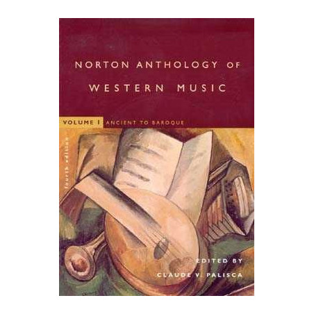 Norton Anthology of Western Music vol 1 Ancient to Baroque