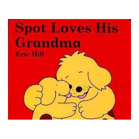 Spot Loves His Grandma ( hojas duras )