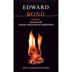 Bond Plays 6 ( The War Plays / Choruses from After the Assassinations)