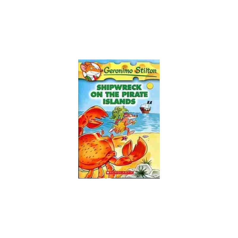 Geronimo Stilton 18 : Shipwreck on the Pirate Islands