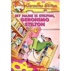 Geronimo Stilton 19 : My Name Is Stilton , Geronimo Stilton