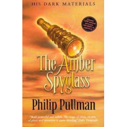 His Dark Materials 3 : Amber Spyglass