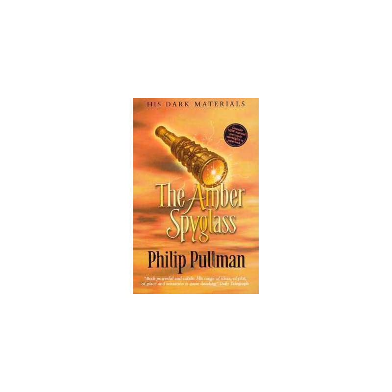 His Dark Materials 3 : Amber Spyglass