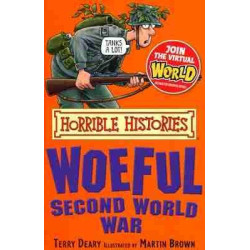 Horrible Histories : Woeful Second World War