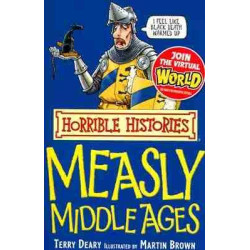 Horrible Histories : Measly Middle Ages