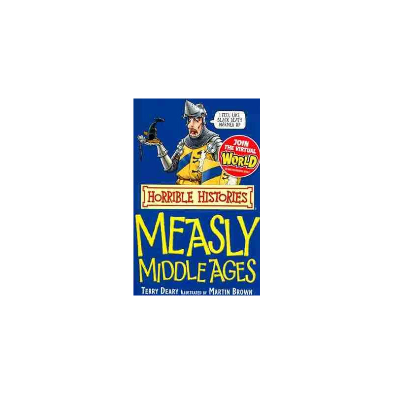 Horrible Histories : Measly Middle Ages