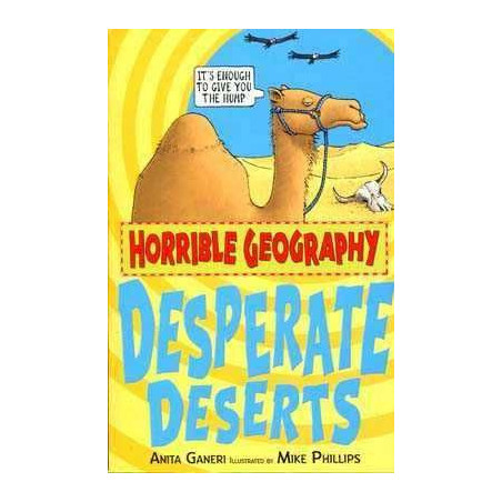 Horrible Geography : Desperate Deserts