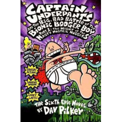 Captain Underpants and the Big Bad Battle of the Bionic Booger Boy Part1: Night of the Nasty