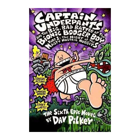 Captain Underpants and the Big Bad Battle of the Bionic Booger Boy Part1: Night of the Nasty