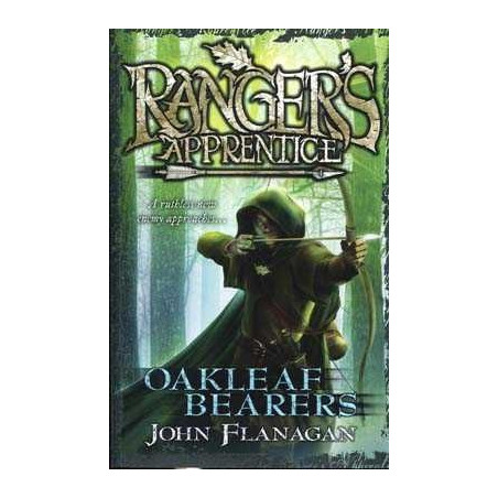 Rangers Apprentice 4 : Oakleaf Bearers