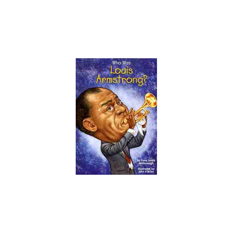 Who Was Louis Armstrong?