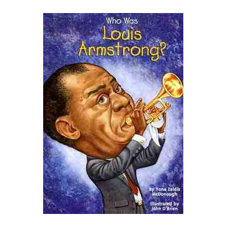 Who Was Louis Armstrong?